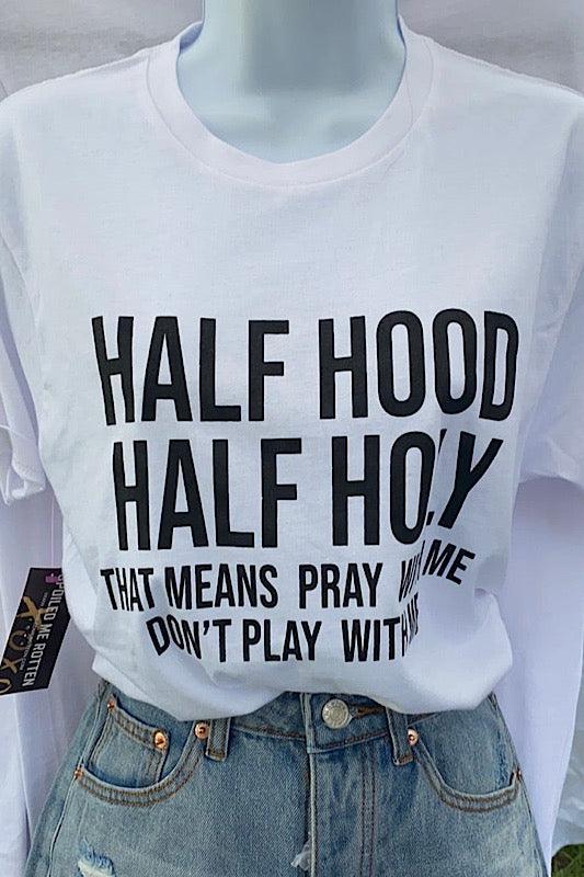 Half Holy Graphic T-Shirt - Spoiled Me Rotten