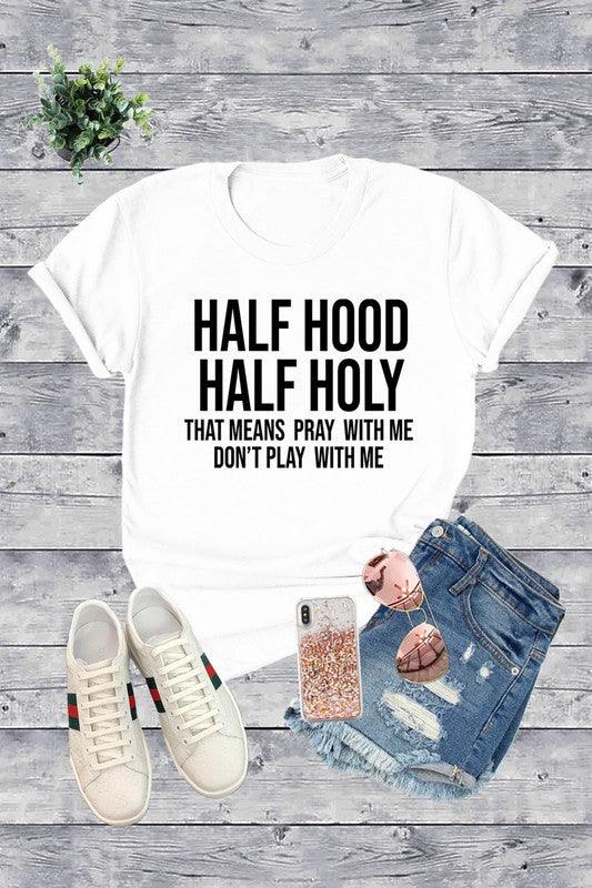 Half Holy Graphic T-Shirt - Spoiled Me Rotten