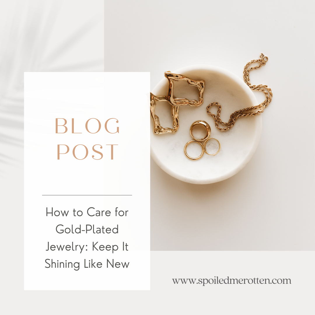 How to Care for Gold-Plated Jewelry: Keep It Shining Like New